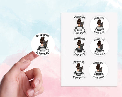 My Frenchie Is My Bestie|Frenchie Mom|Frenchie Dog Mom|Stickers