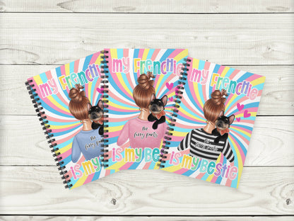 My Frenchie Is My Bestie Notebook Journal